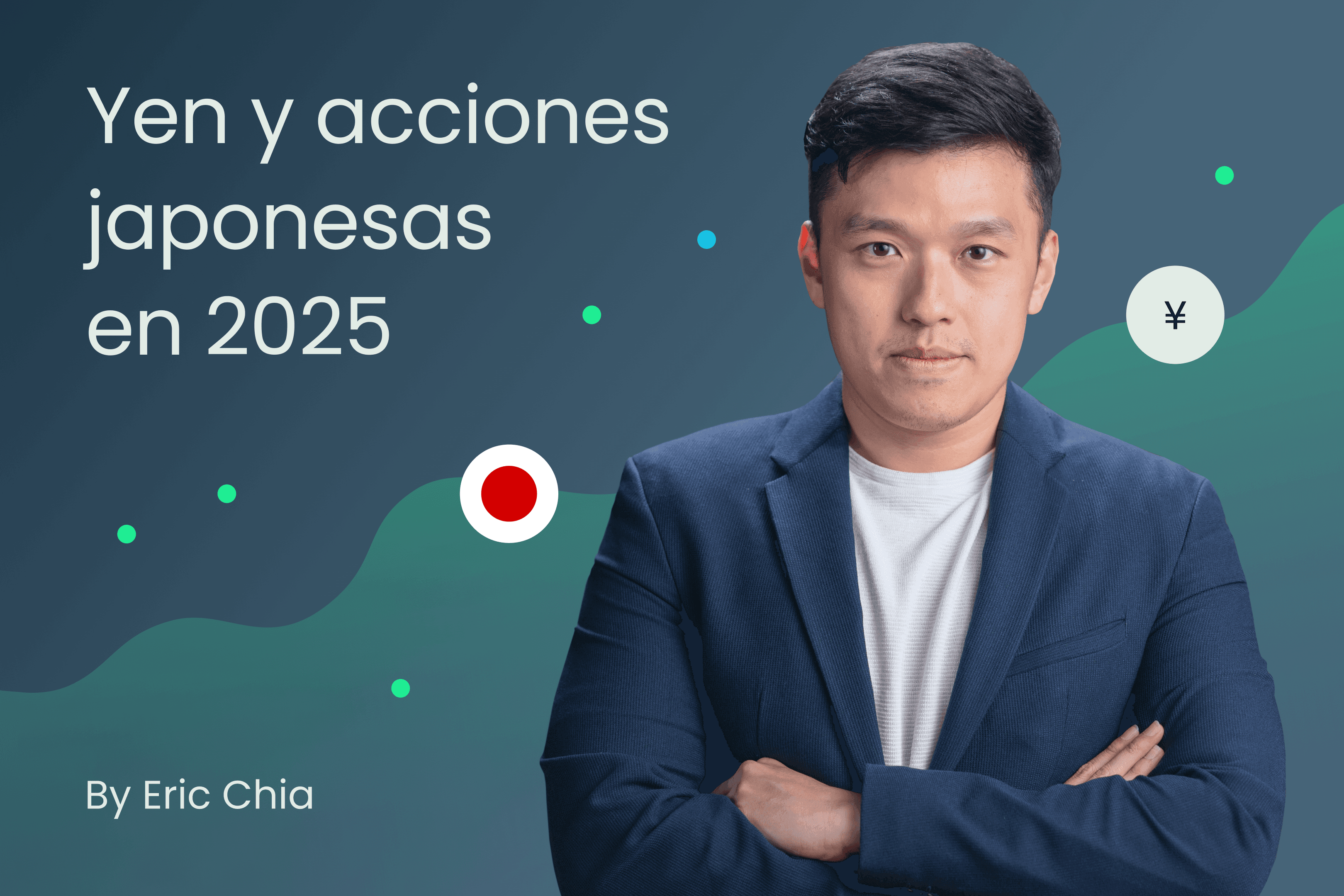 ES.heroimage.Exness Insights Perspectivas del yen y las acciones japonesas para 2025@3x.png