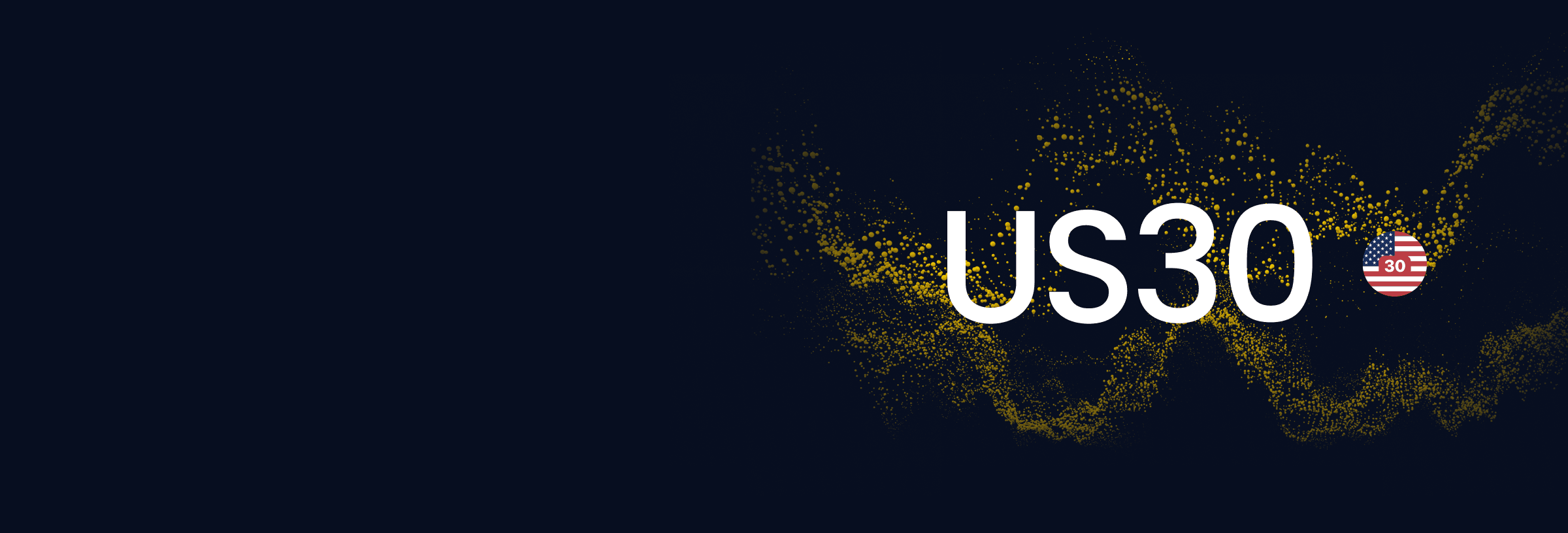 选择Exness交易US30 | 直达美国华尔街30指数实时行情